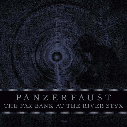 Panzerfaust (CAN) : The Far Bank at the River Styx